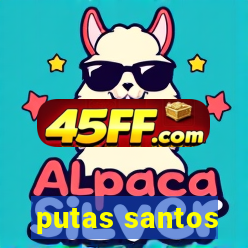 putas santos